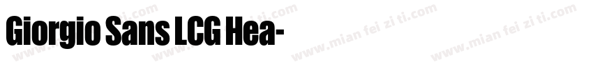 Giorgio Sans LCG Hea字体转换